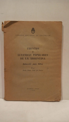 Cuentos Y Leyendas Populares De La Argentina - Battini -1960