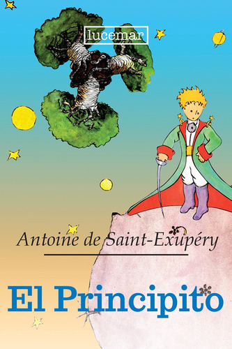 El Principito - Antoine De Saint Exupéry