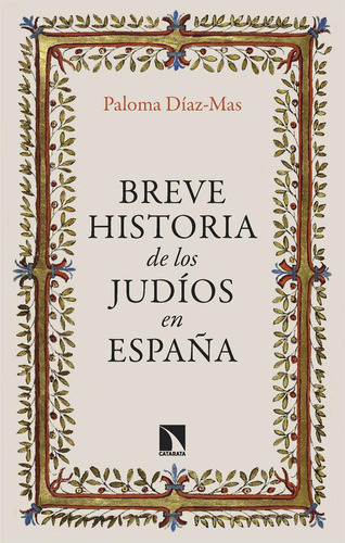 Libro: Breve Historia De Los Judios En España. Diaz-mas, Pal