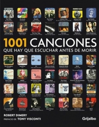 1001 Canciones Que Hay Que Escuchar, De Robert Dimery. Editorial Grijalbo, Tapa Dura En Español, 2011