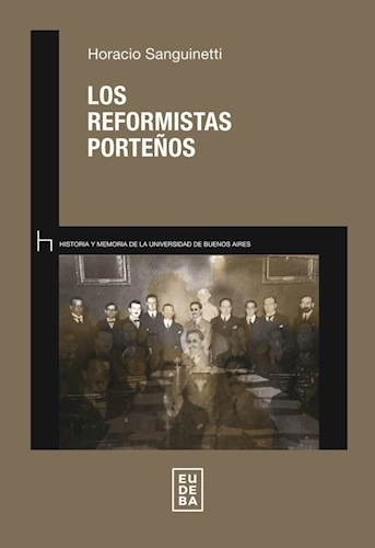 Los Reformistas Porteños - Sanguinetti, Horacio (papel)