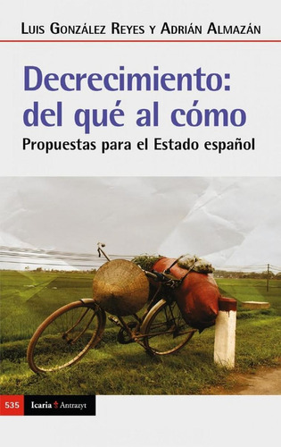 Libro: Decrecimiento: Del Que Al Como. Gonzalez Reyes, Luis.