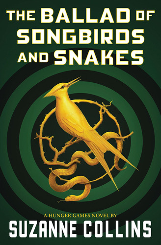 Ballad Of Songbirds And Snakes  The - A Hunger Games Novel-c