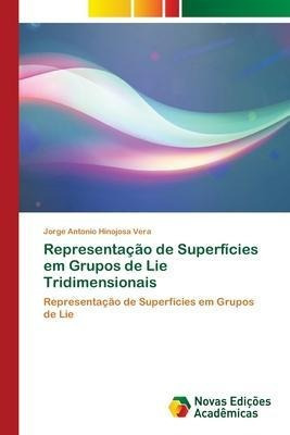 Representacao De Superficies Em Grupos De Lie Tr Portuaqwe