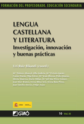 Lengua Castellana Y Literatura. Investigación, Innovación Y Buenas Prácticas, De M. Victoria Apraiz Jayo Y Otros. Editorial Graó, Tapa Blanda En Español, 2011