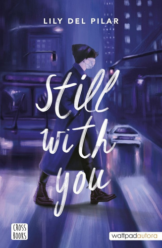 Still With You, De Lily Del Pilar. Editorial Crossbooks, Tapa Blanda En Español