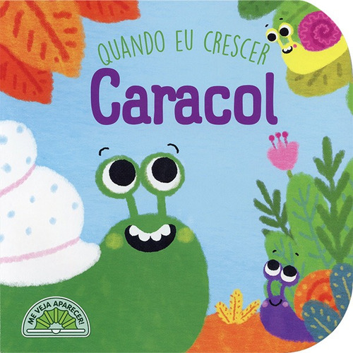 Caracol : Quando eu crescer, de Cotrim, Katharina de Lacquila Carrara. Editora Brasil Franchising Participações Ltda em português, 2018