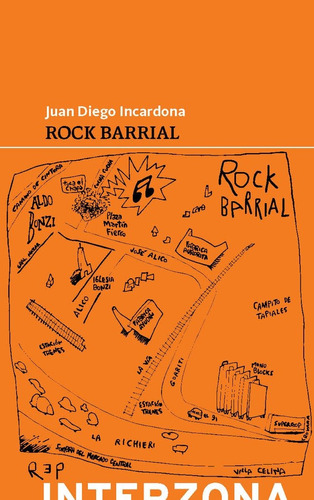 Rock Barrial - Juan Diego Incardona - Interzona - Lu Reads