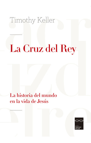 La Cruz Del Rey, De Timothy Keller. Editorial Andamio En Español