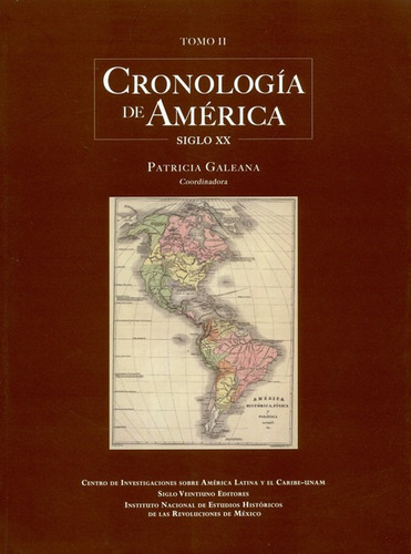 Cronologia De America (ii) Siglo Xx, De Galeana, Patricia. Editorial Siglo Xxi - México, Tapa Blanda, Edición 1 En Español, 2018