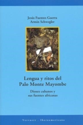Lengua Ritos Del Palo Monte Mayombe, Guerra, Iberoamericana
