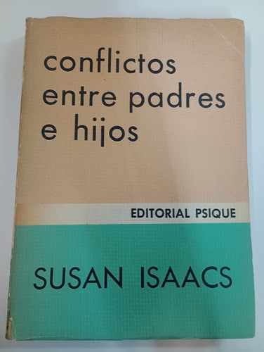 Conflictos Entre Padres E Hijos - Susan Isaacs