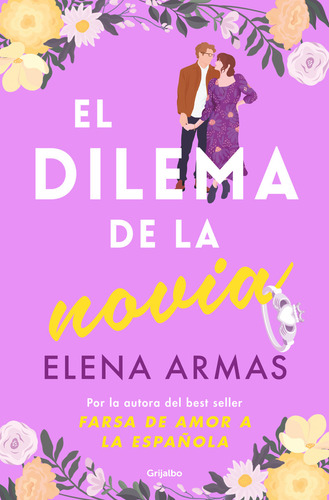 El Dilema De La Novia, De Armas, Elena., Vol. 1. Editorial Grijalbo, Tapa Blanda, Edición 1 En Español, 2024