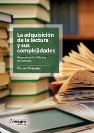 La Adquisicion De La Lectura Y Sus Complejidades. Repasa...