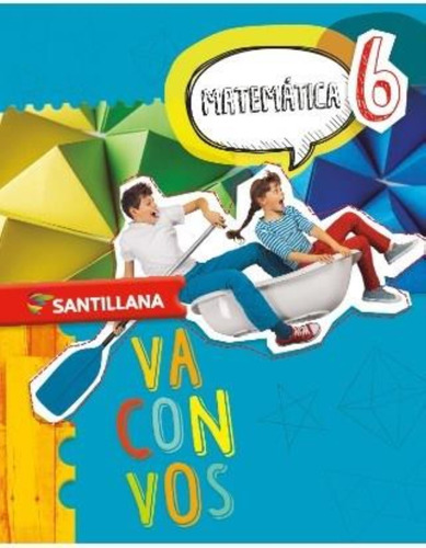 Matematica 6 - Va Con Vos - Santillana