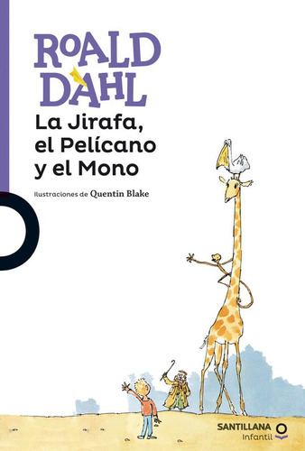 La Jirafa, El Pelicano Y El Mono / Roald Dahl