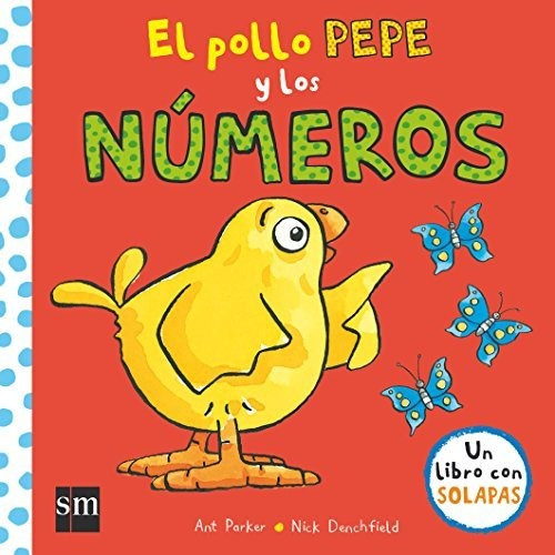 El Pollo Pepe Y Los Números (el Pollo Pepe Y Sus Amigos)