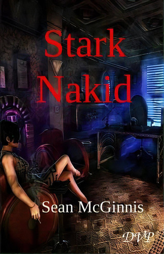 Stark Nakid, De Sean Mcginnis., Vol. 1. Editorial Dvp, Tapa Blanda En Inglés