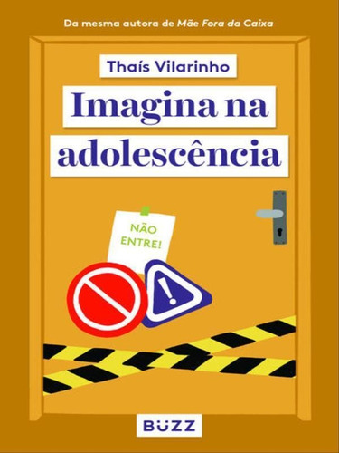 Imagina Na Adolescência, De Vilarinho, Thaís. Editora Buzz Editora, Capa Mole Em Português