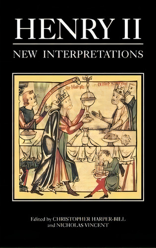 Henry Ii: New Interpretations, De Christopher Harper-bill. Editorial Boydell Brewer Ltd, Tapa Dura En Inglés