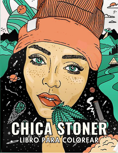 Chica Stoner Libro Para Colorear: Increíbles Páginas Para Co
