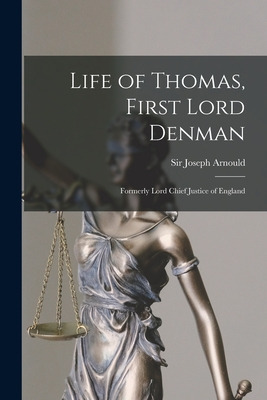 Libro Life Of Thomas, First Lord Denman: Formerly Lord Ch...