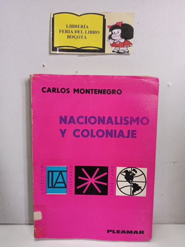 Nacionalismo Y Coloniaje - Carlos Montenegro - Historia