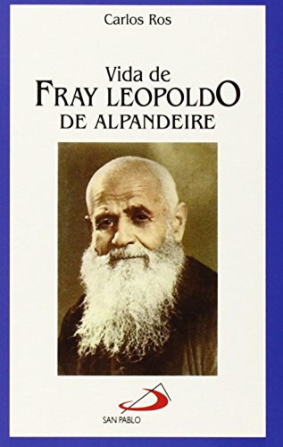 Vida De Fray Leopoldo De Alpandeire Ros, Carlos San Pablo Ed