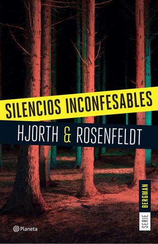 Silencios Inconfesables (Bergman 4), de Hjorth, Michael. Editorial Planeta en español