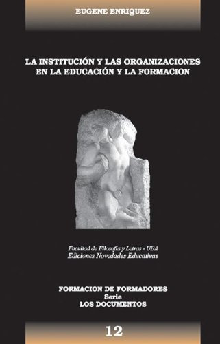 Libro La Institucion Y Las Organizaciones En La Educacion Y