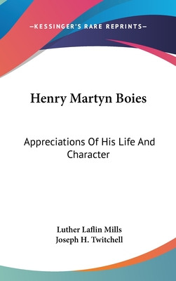 Libro Henry Martyn Boies: Appreciations Of His Life And C...