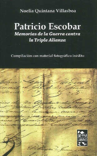 Libro Patricio Escobar De Noelia Quintana Villasboa