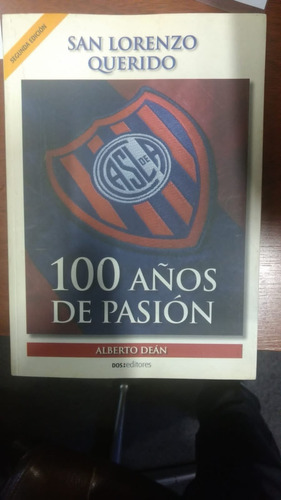 San Lorenzo Querido 100 Años De Pasion