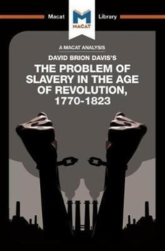 The Problem Of Slavery In The Age Of Revolution - Duncan ...