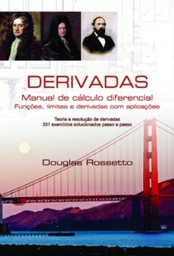 Derivadas: manual de cálculo diferencial, funções, limite, de Rossetto Douglas. Editora SCORTECCI _ EDITORA, capa mole em português