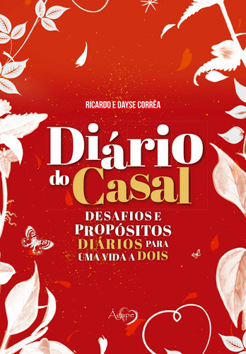 Diário do Casal: Desafios e propósitos diários para uma vida a dois + pôster desafios para o casal, de e Dayse Corrêa, Ricardo Corrêa. Novo Século Editora e Distribuidora Ltda., capa mole em português, 2022