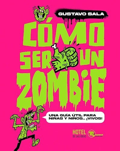 Como Ser Un Zombie - Sala Gustavo (libro) - Nuevo