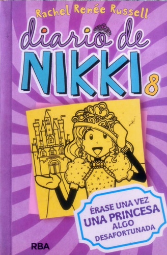 Diario De Nikki 8 Erase Una Princesa Algo Desafortunada