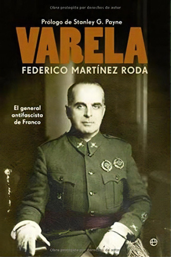 Varela : El General Antifascista De Franco, De Federico Martainez Roda. Editorial Esfera En Español