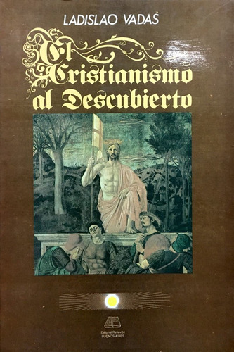 Cristianismo Al Descubierto, El