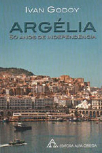 Imagem 1 de 1 de Argelia - 50 Anos De Independencia