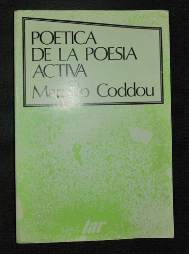 Poetica De La Vida Activa Marcelo Coddou