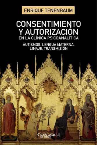 Libro - Consentimiento Y Autorización - Enrique Tenenbaum