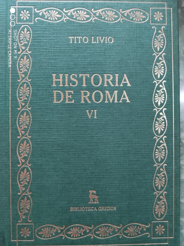 Tito Livio - Historia De Roma - Tomo 6 - Gredos  