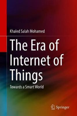 Libro The Era Of Internet Of Things : Towards A Smart Wor...