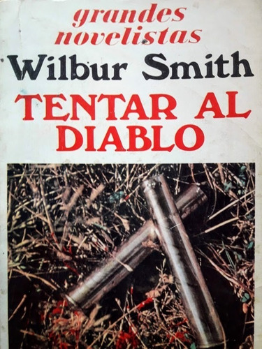Tentar Al Diablo - Wilburg Smith 