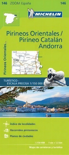 Mapa Zoom Pirineos Orientales / Pirineo Catalãâ¡n, Andorra, De Varios Autores. Editorial Michelin España Portugal S.a. En Español