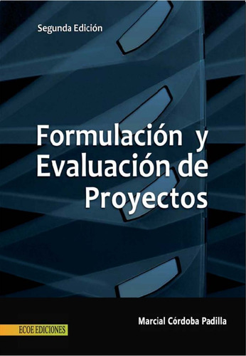 Formulación Y Evaluación De Proyectos 2.° Marcial Córdoba P.