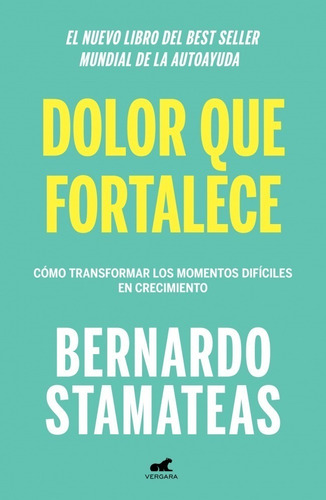 Dolor Que Fortalece - Bernardo Stamateas - Libro Vergara *
