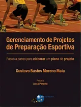 Comprar Gestión de proyectos de preparación deportiva, a cargo de Maia Moreno. Editorial Brasport, tapa blanda en portugués